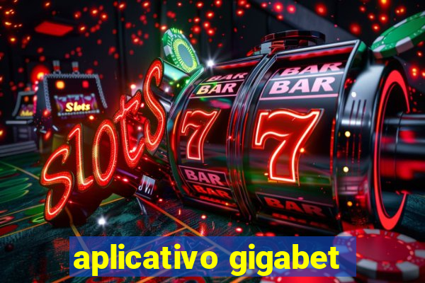 aplicativo gigabet